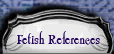 Fetish References